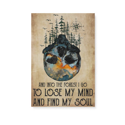 And Into The Forest I Go To Lose My Mind And Find My Soul Poster Gift Ideas for Camping Camp Lovers Trekking Nature Home Decoration Matte Canvas