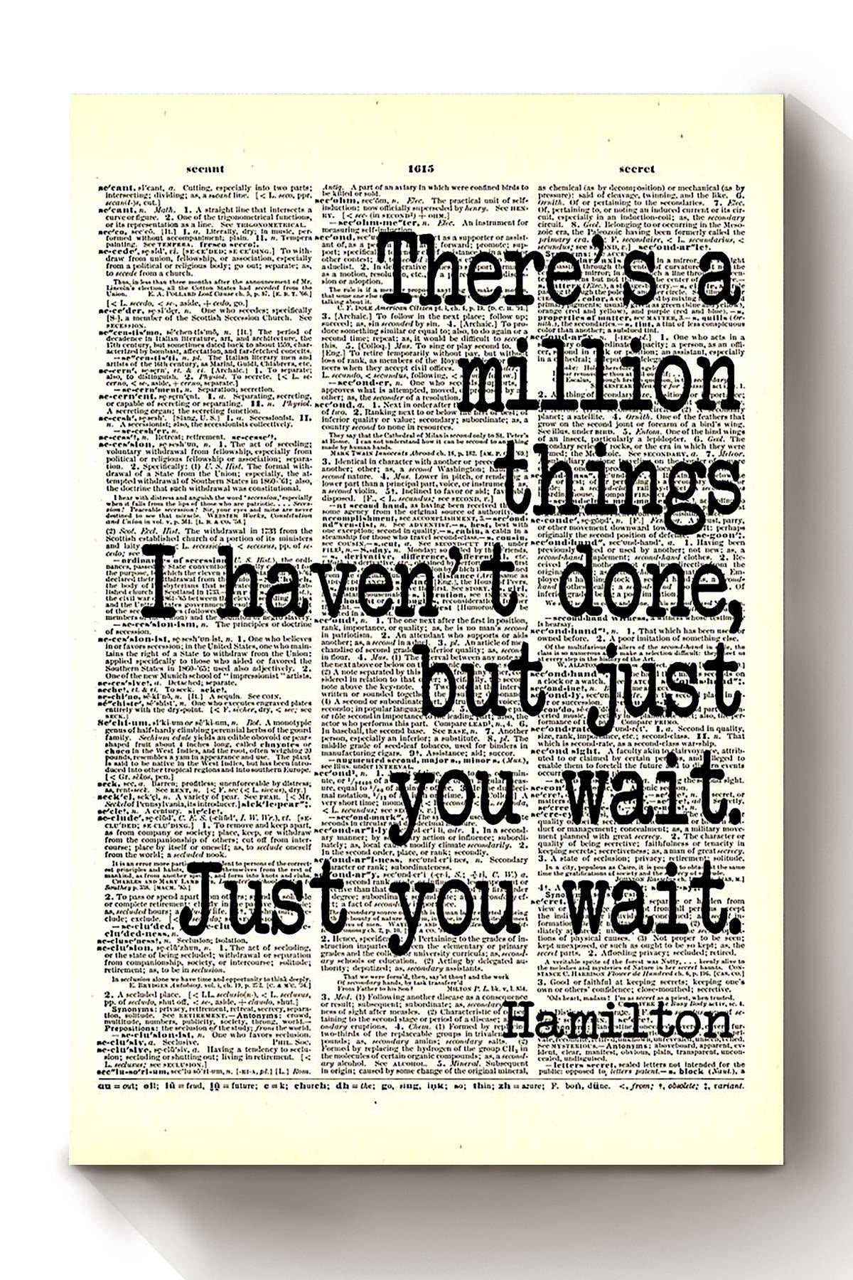 Alexander Hamilton Quote There's A Million Things I've Done Typography For Canvas Framed Prints, Canvas Paintings Wrapped Canvas 8x10