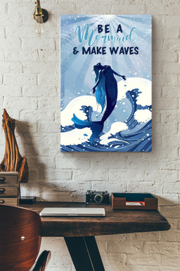 Be A Mermaid And Make Waves Mermaid Nautical Sea For Girls Room Decor Canvas Framed Prints, Canvas Paintings Framed Matte Canvas 8x10