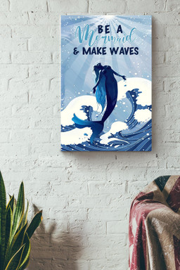Be A Mermaid And Make Waves Mermaid Nautical Sea For Girls Room Decor Canvas Framed Prints, Canvas Paintings Wrapped Canvas 16x24