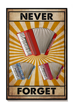 Accordion Never Forget Accordion For Accordion Lover Music Theatre Decor Canvas Gallery Painting Wrapped Canvas Framed Gift Idea Framed Prints, Canvas Paintings Wrapped Canvas 8x10