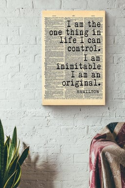 Alexander Hamilton Quote I'm The One Thing In Life I Can Control For Canvas Framed Prints, Canvas Paintings Wrapped Canvas 16x24