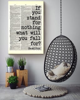Alexander Hamilton Quote If You Stand For Nothing What Will You Fall For Typography For Canvas Framed Prints, Canvas Paintings Wrapped Canvas 24x36