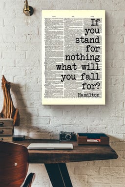 Alexander Hamilton Quote If You Stand For Nothing What Will You Fall For Typography For Canvas Framed Prints, Canvas Paintings Framed Matte Canvas 12x16