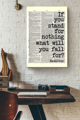 Alexander Hamilton Quote If You Stand For Nothing What Will You Fall For Typography For Canvas Framed Prints, Canvas Paintings Framed Matte Canvas 8x10