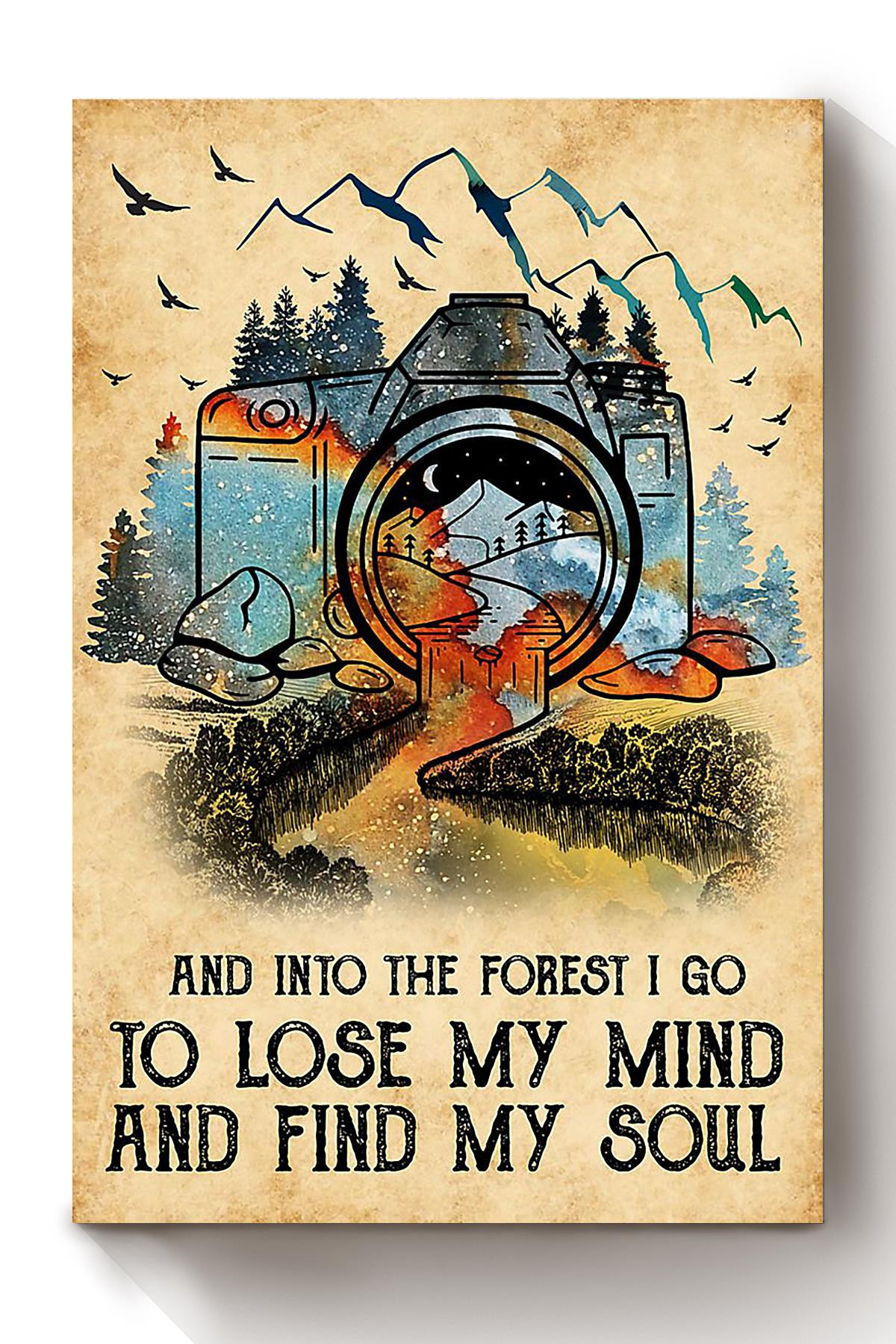 And Into Forest I Go To Lose My Mind And Find My Soul Forest Photography Gift For Photographer Forest Man Camper Canvas Framed Prints, Canvas Paintings Wrapped Canvas 8x10