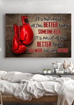 Boxing Its Not About Being Better Than Someone Else Wrapped Canvas 20x30