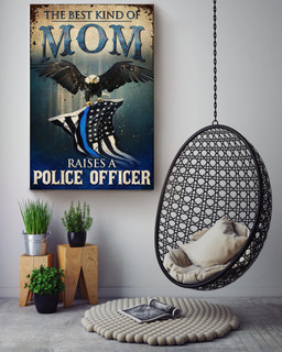 Best Kind Of Mom Raise Police Officer Inspiration Gift For Policeman Mother Canvas Framed Prints, Canvas Paintings Wrapped Canvas 24x36
