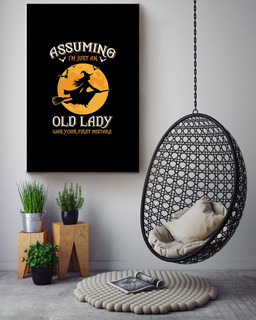 Assuming I'm An Old Lady Was Your First Mistake Halloween Wall Decor Gift For Pumpkin Carving Ideas Halloween Decorations Haunted Houses Canvas Wrapped Canvas 24x36