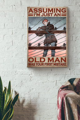 Assuming Old Lineman Funny Quote Gift For Grandfather Electrician Canvas Wrapped Canvas 16x24