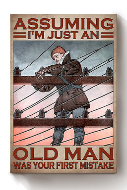 Assuming Old Lineman Funny Quote Gift For Grandfather Electrician Canvas Wrapped Canvas 12x16
