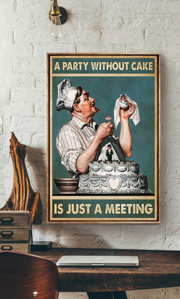 A Party Without Cake Is Just A Meeting Man With Big Cake For Bakery Shop Decor Canvas Gallery Painting Wrapped Canvas Framed Prints, Canvas Paintings Wrapped Canvas 20x30