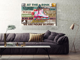 At The Rink We're Figure Skaters Inspiration Quote Gift For Ice Skating Lover Dancer 02 Framed Prints, Canvas Paintings Wrapped Canvas 24x36