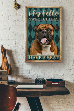 Boxer Why Hello Sweet Cheeks Have A Seat Funny For Housewarming Canvas Framed Prints, Canvas Paintings Framed Matte Canvas 12x16