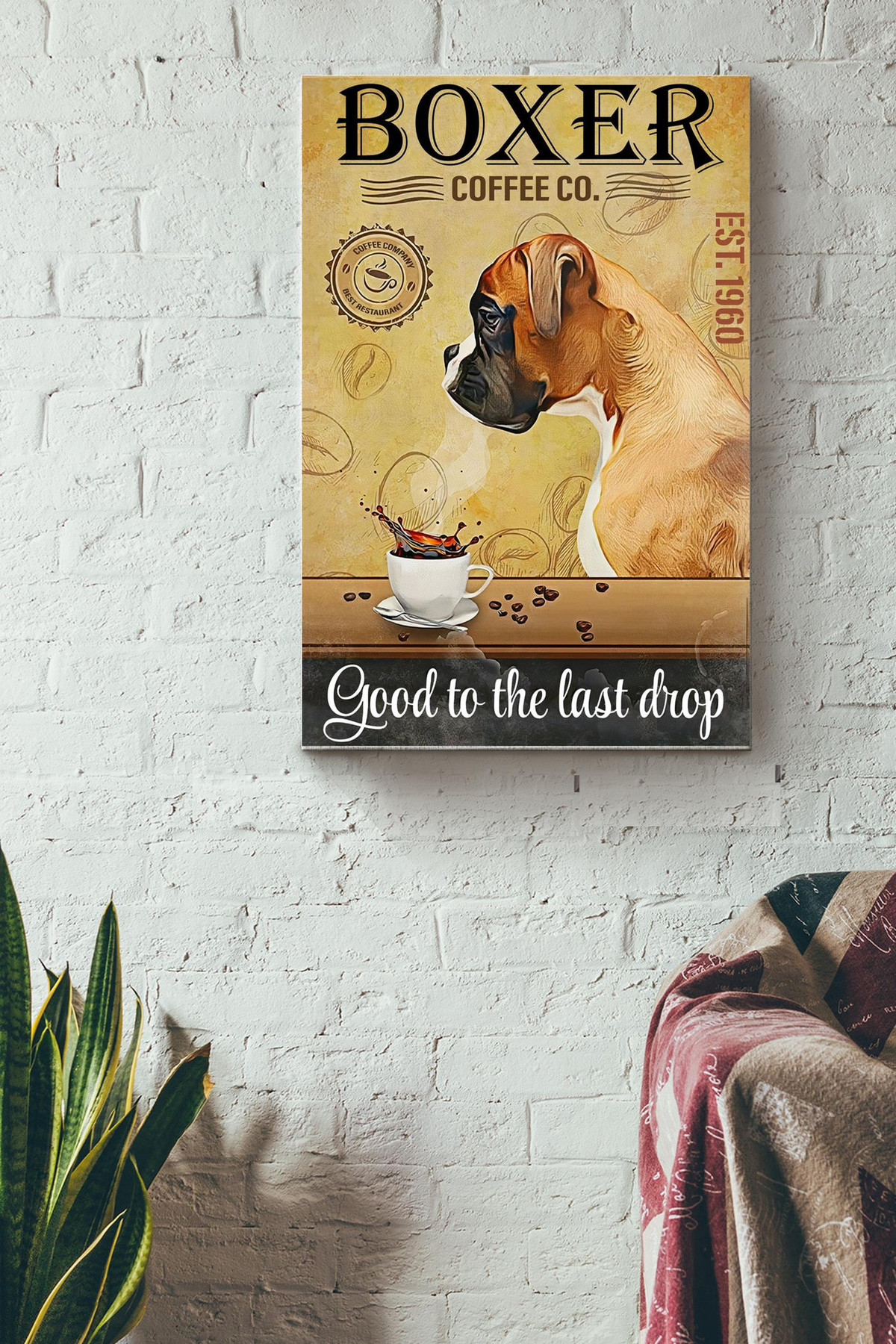 Boxer Coffee Co. Good To The Last Drop Canvas Animal Gift For Dog Lover, Coffee Addict, Cafe Decor Canvas Gallery Painting Wrapped Canvas Framed Gift Idea Framed Prints, Canvas Paintings Wrapped Canvas 8x10