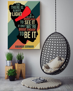 Amanda Gorman For There Is Always Light Amanda Gorman Gift For Feminist Canvas Gallery Painting Wrapped Canvas Framed Gift Idea Framed Prints, Canvas Paintings Wrapped Canvas 24x36