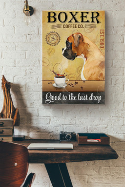 Boxer Coffee Co. Good To The Last Drop Canvas Animal Gift For Dog Lover, Coffee Addict, Cafe Decor Canvas Gallery Painting Wrapped Canvas Framed Gift Idea Framed Prints, Canvas Paintings Wrapped Canvas 20x30