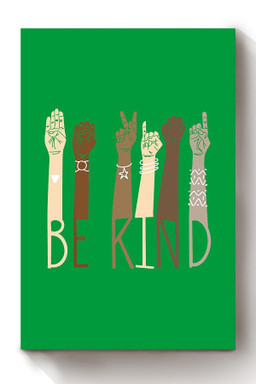 Be Kind With Everybody Sign Language Green Gift For Black Lives Matter Stop Asian Hate Canvas Framed Prints, Canvas Paintings Wrapped Canvas 12x16