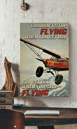 Airplane You Get Old When You Stop Flying Aircraft Gift For Pilots Pilot Plane Canvas Gallery Painting Wrapped Canvas Framed Gift Idea Framed Prints, Canvas Paintings Wrapped Canvas 20x30