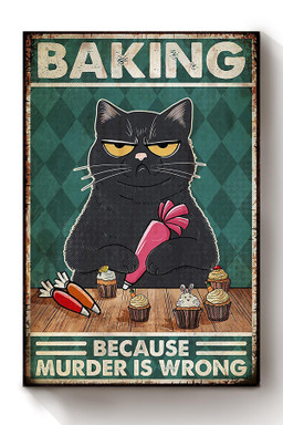 Black Cat Baking Because Murder Is Wrong Vintage For Bakery Shop Cat Lover Canvas Framed Prints, Canvas Paintings Wrapped Canvas 12x16