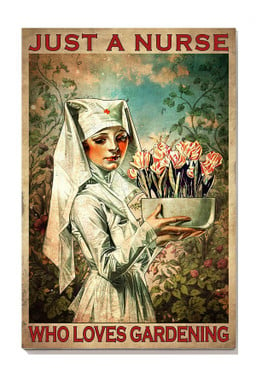 A Nurse Love Gardening Nurse Life Nurse's Day Gift Canvas Framed Prints, Canvas Paintings Wrapped Canvas 12x16