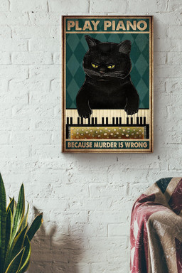 Black Cat Play Piano Because Murder Is Wrong Funny Quote For Musician Cat Lover Canvas Wrapped Canvas 16x24