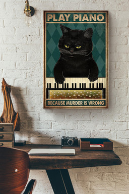 Black Cat Play Piano Because Murder Is Wrong Funny Quote For Musician Cat Lover Canvas Framed Matte Canvas 12x16