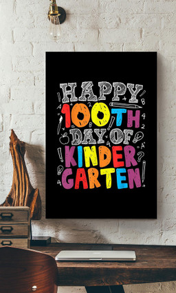 100 Th Day Of School Teacher Boys Girls 100 Days Ki Canvas Gallery Painting Wrapped Canvas Framed Gift Idea Wrapped Canvas 20x30