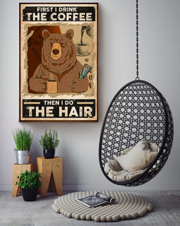 Bear I Drink The Coffee Then I Do The Hair Animal For Bear Lover Hairdresser Canvas Gallery Painting Wrapped Canvas Framed Prints, Canvas Paintings Wrapped Canvas 24x36
