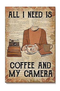 All I Need Is Coffee And My Camera For Coffee Lover Photographer Photography Studio Decor Canvas Gallery Painting Wrapped Canvas Framed Prints, Canvas Paintings Wrapped Canvas 8x10