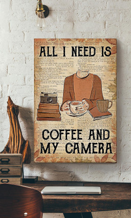 All I Need Is Coffee And My Camera For Coffee Lover Photographer Photography Studio Decor Canvas Gallery Painting Wrapped Canvas Framed Prints, Canvas Paintings Wrapped Canvas 16x24