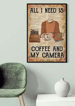 All I Need Is Coffee And My Camera For Coffee Lover Photographer Photography Studio Decor Canvas Gallery Painting Wrapped Canvas Framed Prints, Canvas Paintings Framed Matte Canvas 8x10