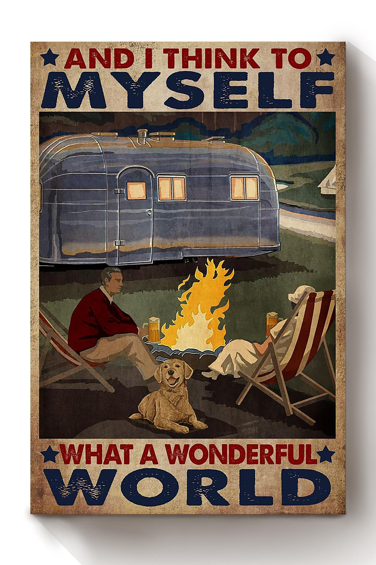 And I Think To Myself What A Wonderful World Gift For Camper Campfire Outdoor Adventure Canvas Wrapped Canvas 8x10