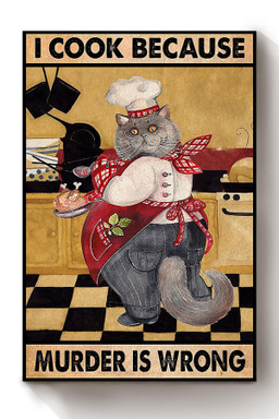 Cat Cooking Because Murder Is Wrong Funny Vintage For Kitchen Decor Canvas Wrapped Canvas 8x10