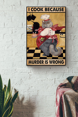 Cat Cooking Because Murder Is Wrong Funny Vintage For Kitchen Decor Canvas Wrapped Canvas 16x24