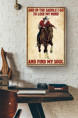 And In The Saddle I Lose My Mind Find My Soul Canvas Animal Gift For Horse Lover Horse Rider Cowboy Farmhouse Decor Canvas Gallery Painting Wrapped Canvas Framed Prints, Canvas Paintings Wrapped Canvas 20x30