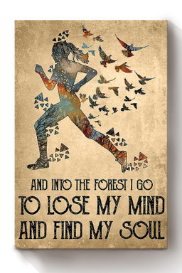 And Into Forest I Go To Lose My Mind And Find My Soul Forest Running Gift For Runner Forest Women Nature Lover Canvas Framed Prints, Canvas Paintings Wrapped Canvas 8x10