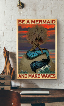Be A Mermaid And Make Waves For Mermaid Lover Beach House Decor Canvas Gallery Painting Wrapped Canvas Framed Prints, Canvas Paintings Wrapped Canvas 20x30