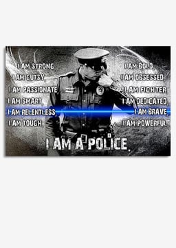 I Am Police Motivation Quote Gift For Policeman Veteran Soldier Framed Prints, Canvas Paintings Wrapped Canvas 8x10