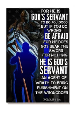 He Is God's Servant Bible Quote Gift For American Police Veteran Soldier Canvas Framed Prints, Canvas Paintings Wrapped Canvas 8x10