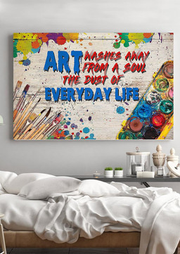 Art Washes Away From Soul Dust Of Everyday Life Painting Quote Gift For Painter Framed Prints, Canvas Paintings Wrapped Canvas 16x24