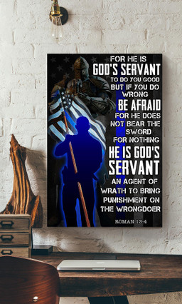 He Is God's Servant Bible Quote Gift For American Police Veteran Soldier Canvas Framed Prints, Canvas Paintings Wrapped Canvas 12x16
