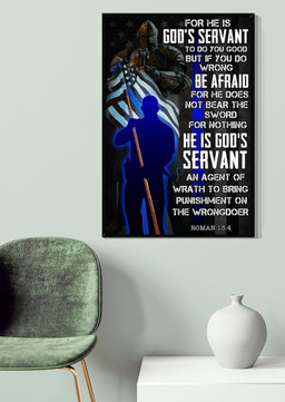 He Is God's Servant Bible Quote Gift For American Police Veteran Soldier Canvas Framed Prints, Canvas Paintings Wrapped Canvas 20x30