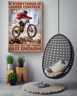 If Everything Is Under Control You Are Just Not Driving Fast Enough Canvas For Cyclist Canvas Wrapped Canvas 16x24