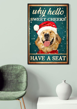 Christmas Cute Dog Why Hello Sweet Cheeks Have A Seat Dog Christmas Dog Lover Gift Canvas Gallery Painting Wrapped Canvas Framed Prints, Canvas Paintings Wrapped Canvas 20x30