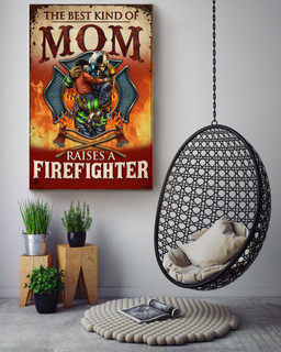 Best Kind Of Mom Raises A Firefighter Thankful Quote To Mother From Fireman Son Canvas Wrapped Canvas 32x48