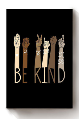 Be Kind With Everybody Sign Language Gift For Black Lives Matter Stop Asian Hate Canvas Wrapped Canvas 8x10