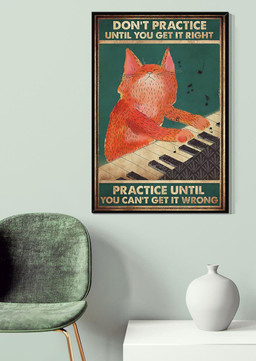 Dont Practice Until You Get It Right Practice Until You Cant Get It Wrong Piano For Pianist Music Theatre Decor Canvas Gallery Painting Wrapped Canvas Framed Prints, Canvas Paintings Wrapped Canvas 20x30