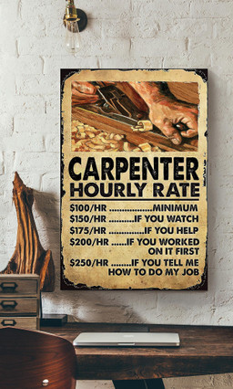 Funny Carpenter Hourly Rate For Canvas Gallery Painting Wrapped Canvas Framed Prints, Canvas Paintings Wrapped Canvas 12x16