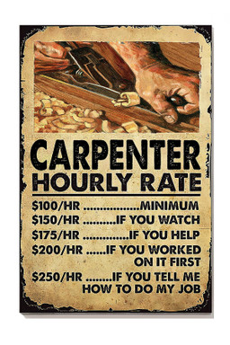 Funny Carpenter Hourly Rate For Canvas Gallery Painting Wrapped Canvas Framed Prints, Canvas Paintings Wrapped Canvas 8x10